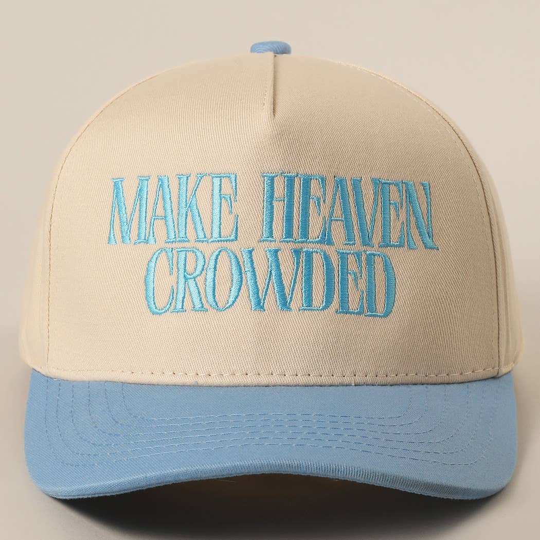 MAKE HEAVEN CROWDED Embroidered Trucker Hat