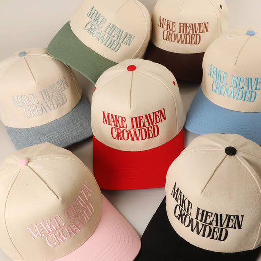 MAKE HEAVEN CROWDED Embroidered Trucker Hat
