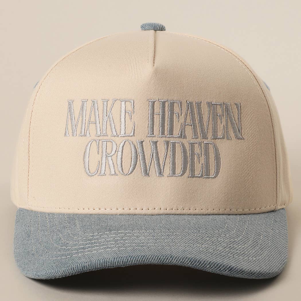 MAKE HEAVEN CROWDED Embroidered Trucker Hat