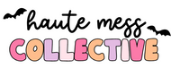 The Haute Mess Collective