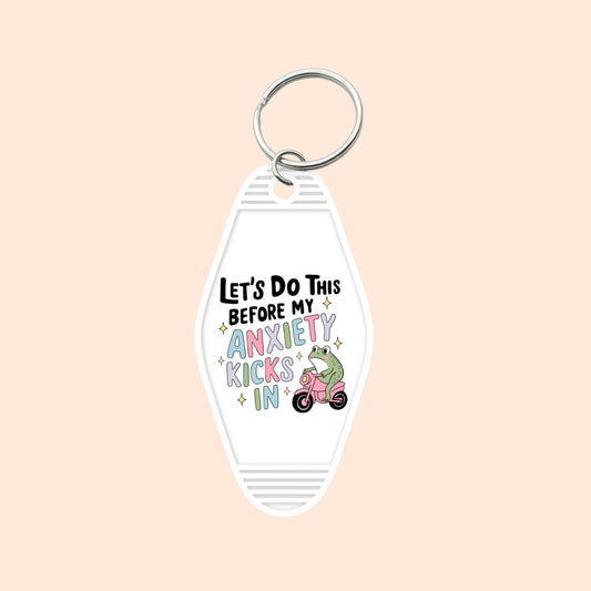 "Before The Anxiety Kicks In" Motel Keychain