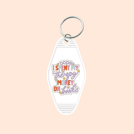 "Oops... Spent My Therapy Money On Books" Motel Keychain