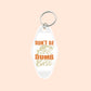 "Don't Be A Dumb Bass" Motel Keychain
