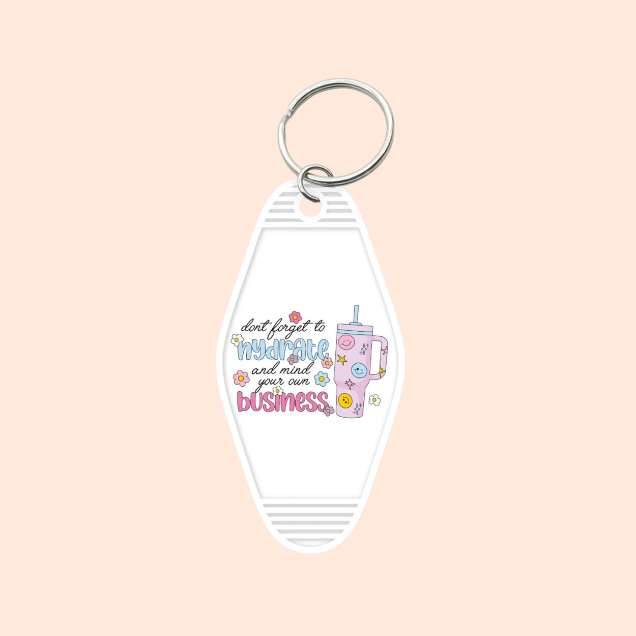 "Hydrate & Mind Your Business" Motel Keychain