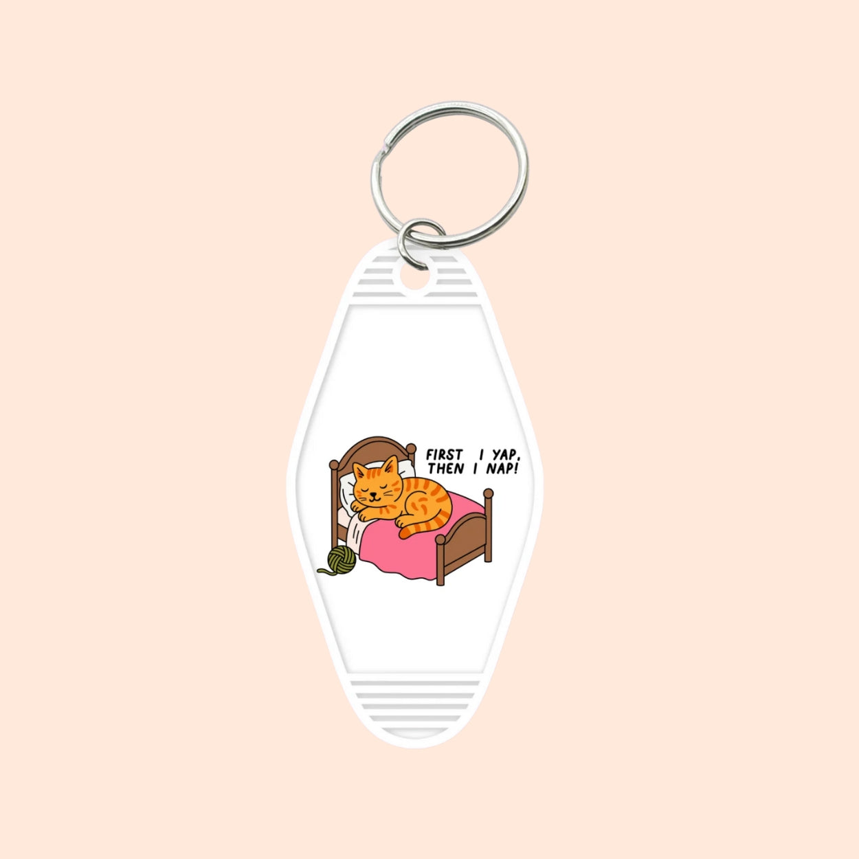 "First I Yap, Then I Nap" Motel Keychain