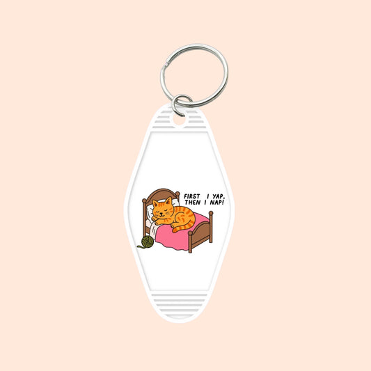 "First I Yap, Then I Nap" Motel Keychain