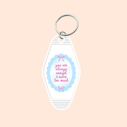 "You're Always Enough" Motel Keychain
