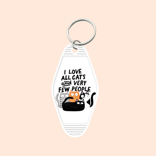 "I Love All Cats & Few People" Motel Keychain