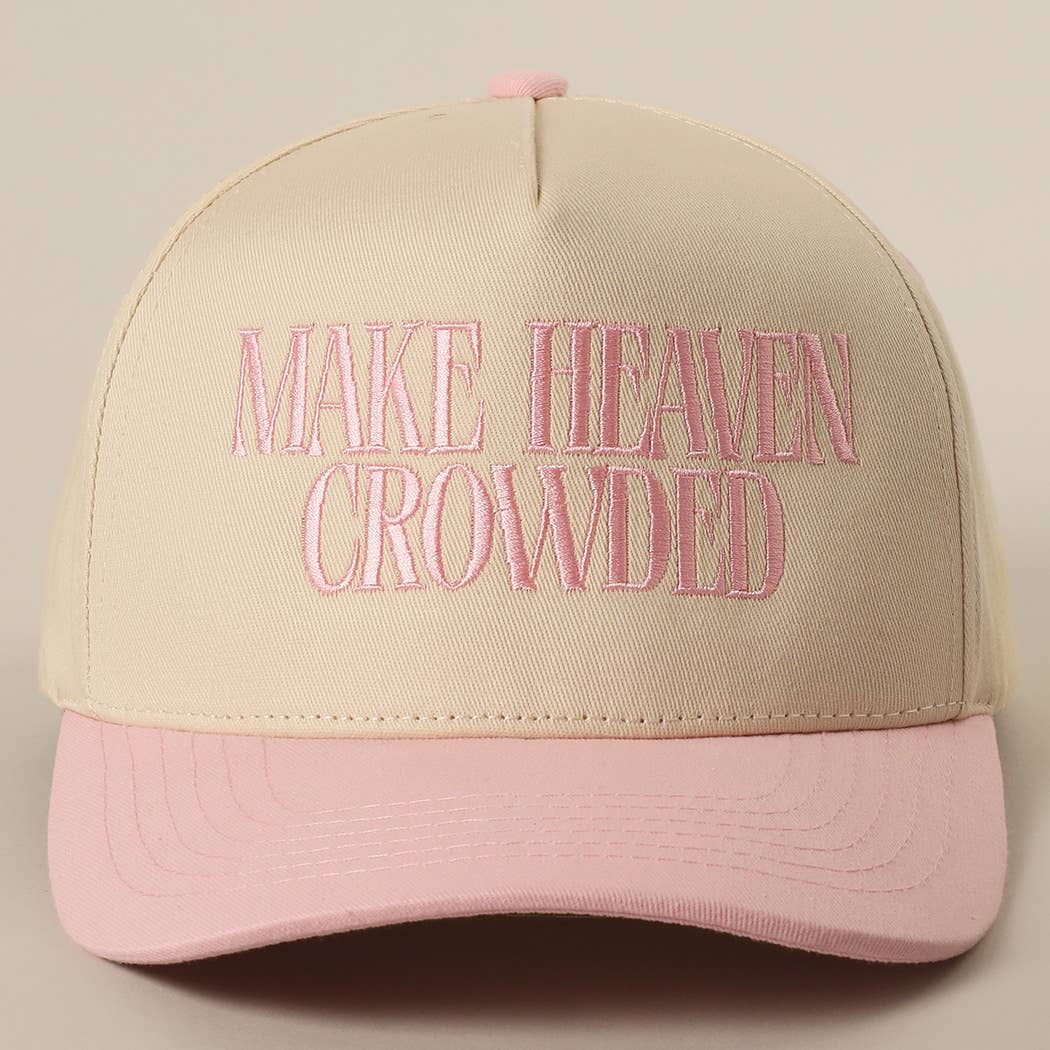 MAKE HEAVEN CROWDED Embroidered Trucker Hat